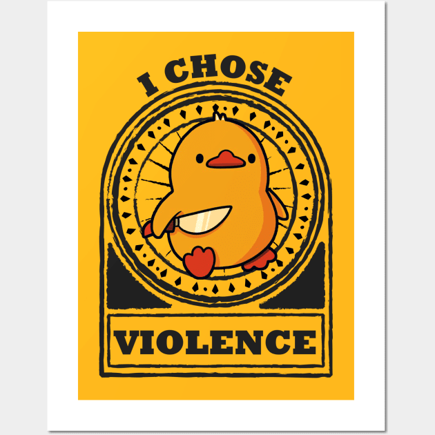 I Choose Violence Funny Duck Wall Art by penCITRAan